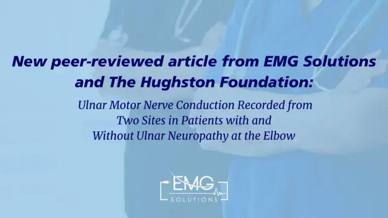 Title page with caption "New peer-reviewed article from EMG Solutions and The Hughston Foundation: Ulnar Motor Nerve Conduction recorded from two sites in patients with and without ulnar neuropathy at the elbow"