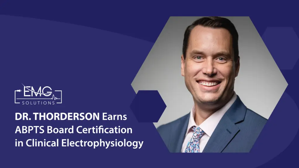 This promotional graphic from EMG Solutions celebrates Dr. Thorderson earning his board certification. On the right side, there is a professional headshot of a smiling man with short brown hair, wearing a light blue suit jacket, a light pink shirt, and a blue and pink patterned tie. The background of the graphic is a deep blue with subtle hexagonal patterns in various shades of blue. On the left side, the white EMG Solutions logo is positioned above the bold text "DR. THORDERSON Earns ABPTS Board Certification in Clinical Electrophysiology."