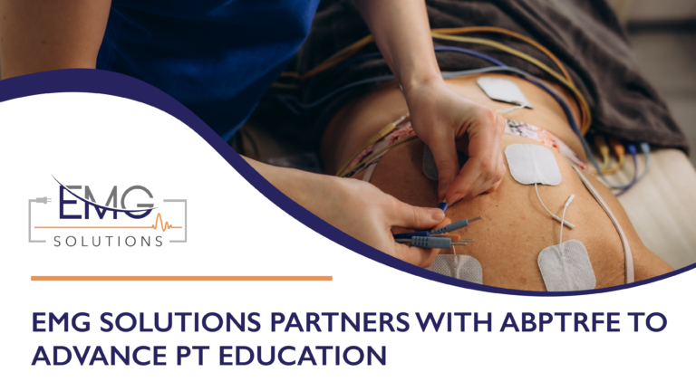 This promotional graphic from EMG Solutions features a close up view of a clinician's hands carefully attaching colored wires to square white adhesive electrode pads on a patient's back. The image illustrates the hands on nature of electrodiagnostic testing and training. In the bottom left corner, a white section with a dark blue curved border contains the EMG Solutions logo above an orange horizontal line. Below this border, the bold dark blue text states, "EMG SOLUTIONS PARTNERS WITH ABPTRFE TO ADVANCE PT EDUCATION."