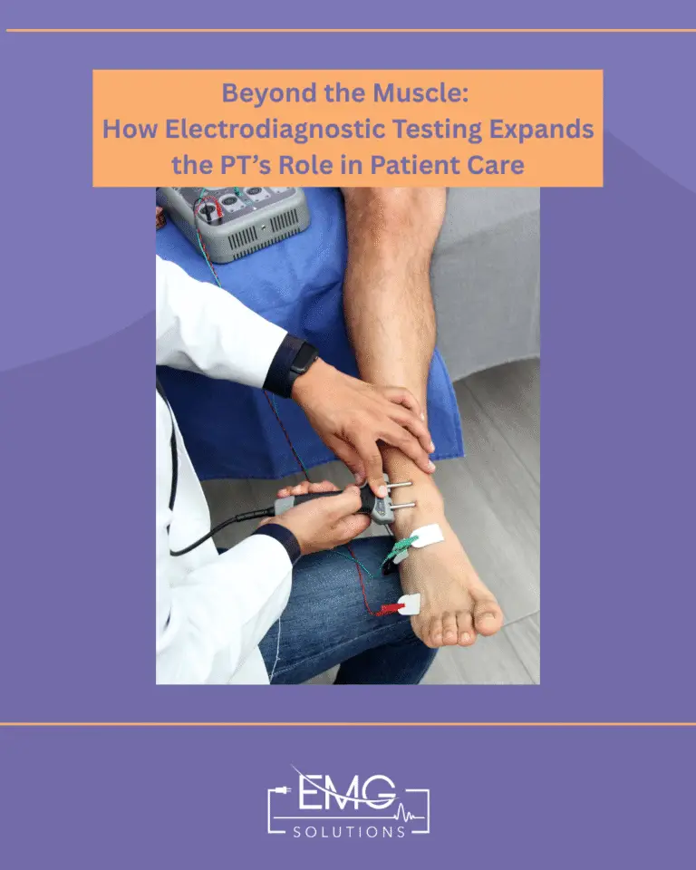 Beyond the Muscle: How Electrodiagnostic Testing Expands the PT's Role in Patient Care
