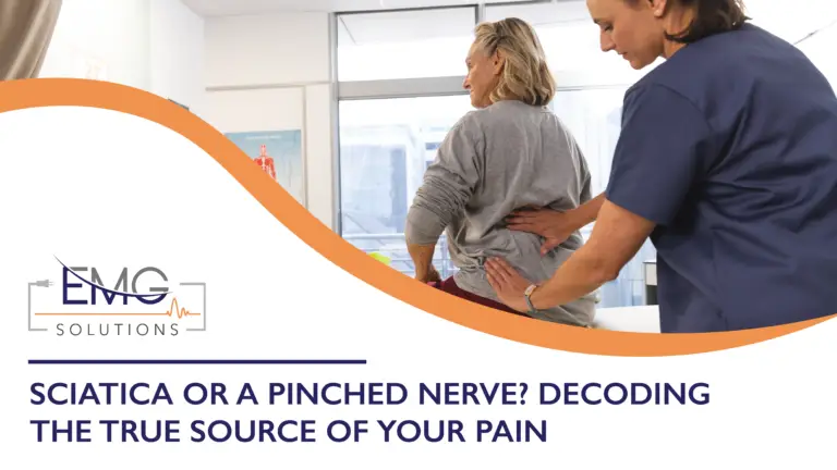 This promotional graphic from EMG Solutions addresses the common clinical question: "Sciatica or a Pinched Nerve? Decoding the True Source of Your Pain." On the right side of the image, a female physical therapist in blue scrubs is shown in a clinical setting, placing her hands on the lower back of an older female patient sitting on an exam table. The bottom left corner features a white section with a curved orange border containing the EMG Solutions logo and the bold, dark blue title of the graphic.